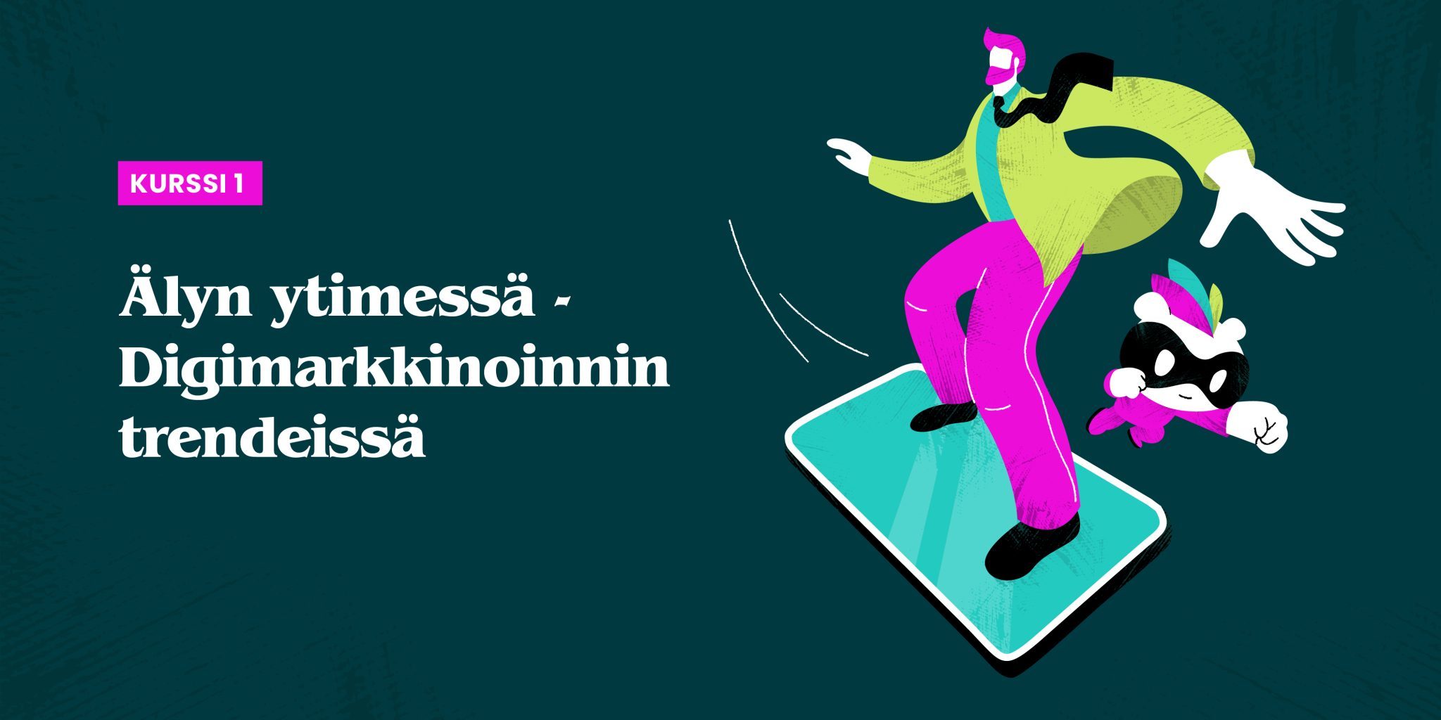 1.Moduuli Kansi Alyn Ytimessa Digimarkkinoinnin Trendeissa 1920x1080px
